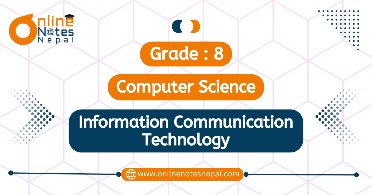 Information Communication Technology in grade-8, Reference Note